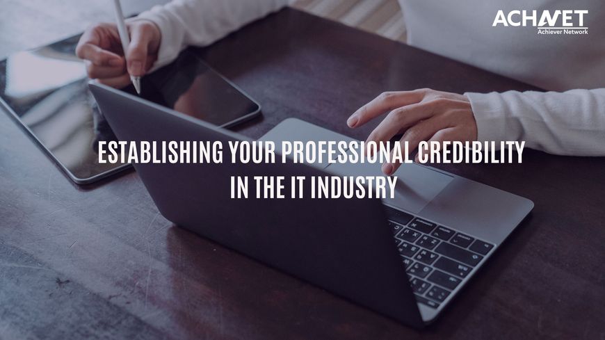 Which Of The Following Is Needed To Maintain Professional Credibility Establishing Your Professional Credibility in The IT Industry | ACHNET